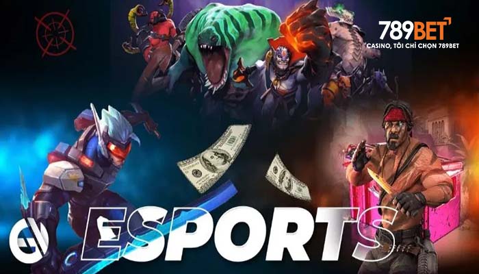 E-sports 789BET sân chơi cá cược thể thao điện tử số 1 Việt Nam